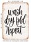 DECORATIVE METAL SIGN - Wash Dry Fold Repeat - Vintage Rusty Look
